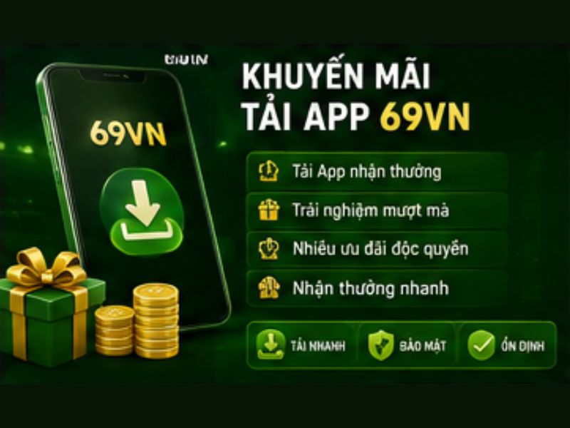 Khuyến Mãi Tải App 69VN